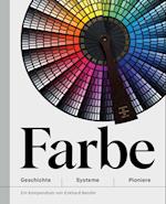 Farbe - Geschichte | Systeme | Pioniere