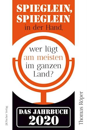 Spieglein, Spieglein in der Hand,wer lügt am meisten im ganzen Land?