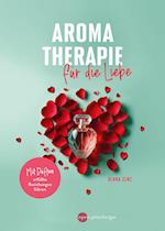 Aromatherapie für die Liebe