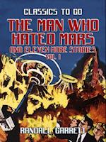 Man Who Hated Mars and eleven more Stories Vol I