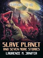 Slave Planet and seven more Stories