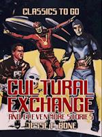 Cultural Exchange and eleven more Stories
