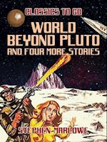 World Beyond Pluto and four more stories