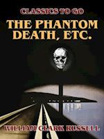 Phantom Death, etc.