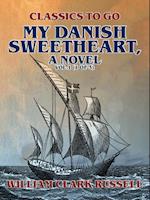 My Danish Sweetheart, A Novel Vol.1 (of 3)