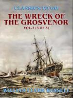 Wreck of the Grosvenor, Vol.3 (of 3)