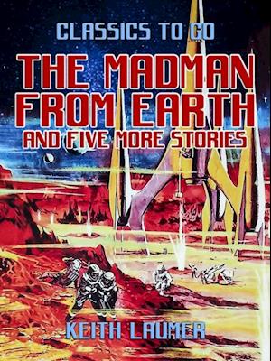Madman From Earth and five more stories