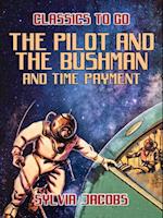 Pilot and the Bushman and Time Payment