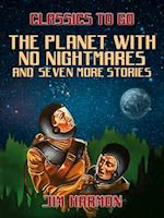 Planet With No Nightmares and seven more stories