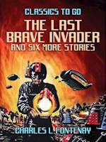 Last Brave Invader and six more stories