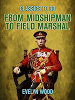 From Midshipman to Field Marshal