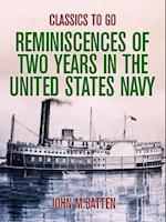 Reminiscences of Two Years in the United States Navy