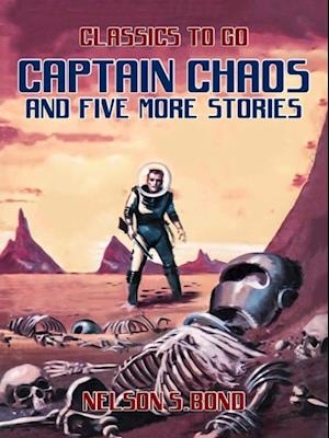 Captain Chaos and five more stories