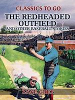 Redheaded Outfield, and Other Baseball Stories