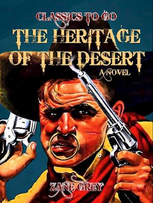 Heritage of the Desert: A Novel