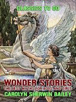 Wonder Stories: The Best Myths For Boys and Girls