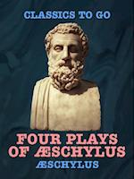 Four Plays of  schylus