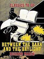 Between the Dark and the Daylight