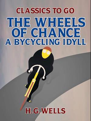 Wheels of Chance: A Bycycling Idyll