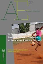 Fútbol y sociedad en América Latina = Futebol e sociedade na América Latina