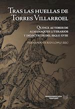 Tras las huellas de Torres Villarroel : quince autores de almanaques literarios y didácticos del siglo XVIII