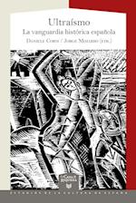 Ultraísmo : la vanguardia histórica española