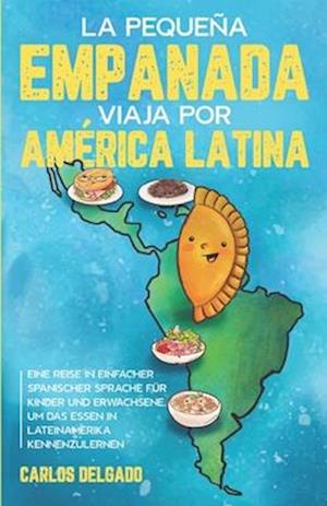 La pequeña empanada viaja por América Latina