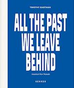 All The Past We Leave Behind