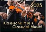 Der Kalender für Klassik-Musik-Freunde, ein Musik-Kalender, 2025, DIN A4