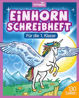 Einhorn Schreibheft für die 1. Klasse