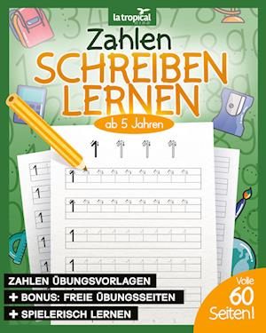 Zahlen schreiben lernen ab 5 Jahren