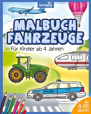 Malbuch Fahrzeuge für Kinder ab 4 Jahren