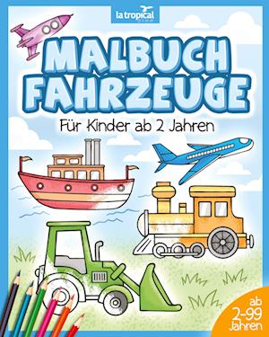 Malbuch Fahrzeuge für Kinder ab 2 Jahren