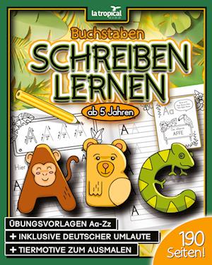 Buchstaben schreiben lernen ab 5 Jahren