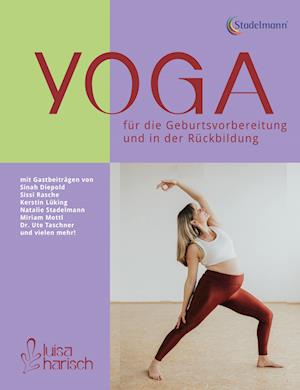 Yoga für die Geburtsvorbereitung und in der Rückbildung