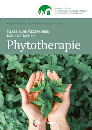 Klassische Rezepturen der asiatischen Phytotherapie