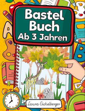 Bastelbuch Ab 3 Jahren