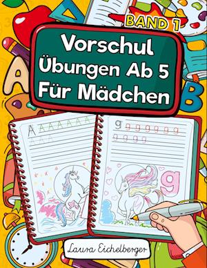 Vorschule Übungsheft Ab 5 Für Mädchen