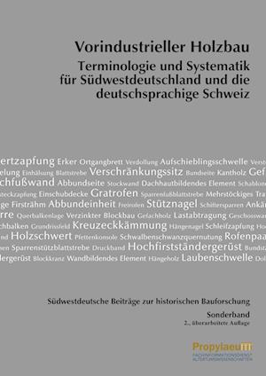 Südwestdeutsche Beiträge zur historischen Bauforschung / Vorindustrieller                Holzbau