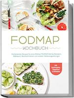 FODMAP Kochbuch: Die leckersten Rezepte für eine effektive FODMAP Diät bei Reizdarm, Blähbauch, Bauchschmerzen und anderen Verdauungsstörungen - inkl. Brotrezepten, Fingerfood & Getränken