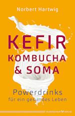 Kefir, Kombucha & Soma