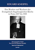 Das Werden und Wachsen der Evangelisch-Augsburgischen Kirche in Polen 1517 bis 1939