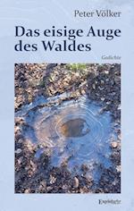 Das eisige Auge des Waldes