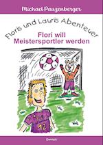 Floris und Lauris Abenteuer - Flori will Meistersportler werden