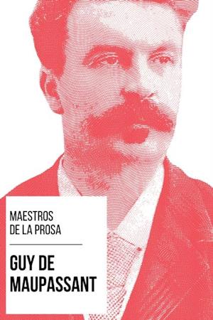 Maestros de la Prosa - Guy de Maupassant