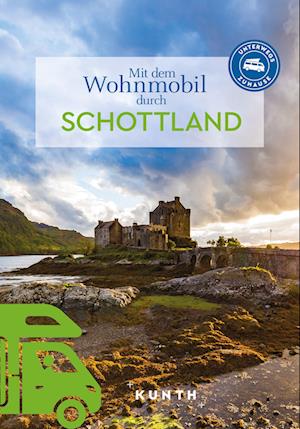 KUNTH Mit dem Wohnmobil durch Schottland