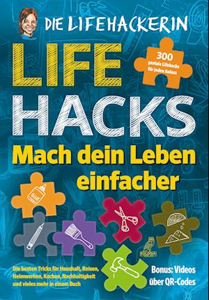 Lifehacks - Mach dein Leben einfacher