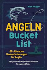 Angeln Bucket List