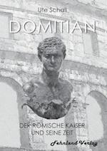Domitian. Der römische Kaiser und seine Zeit