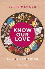 Know Us 3. Know Our Love. Ella & Dilan & Simon